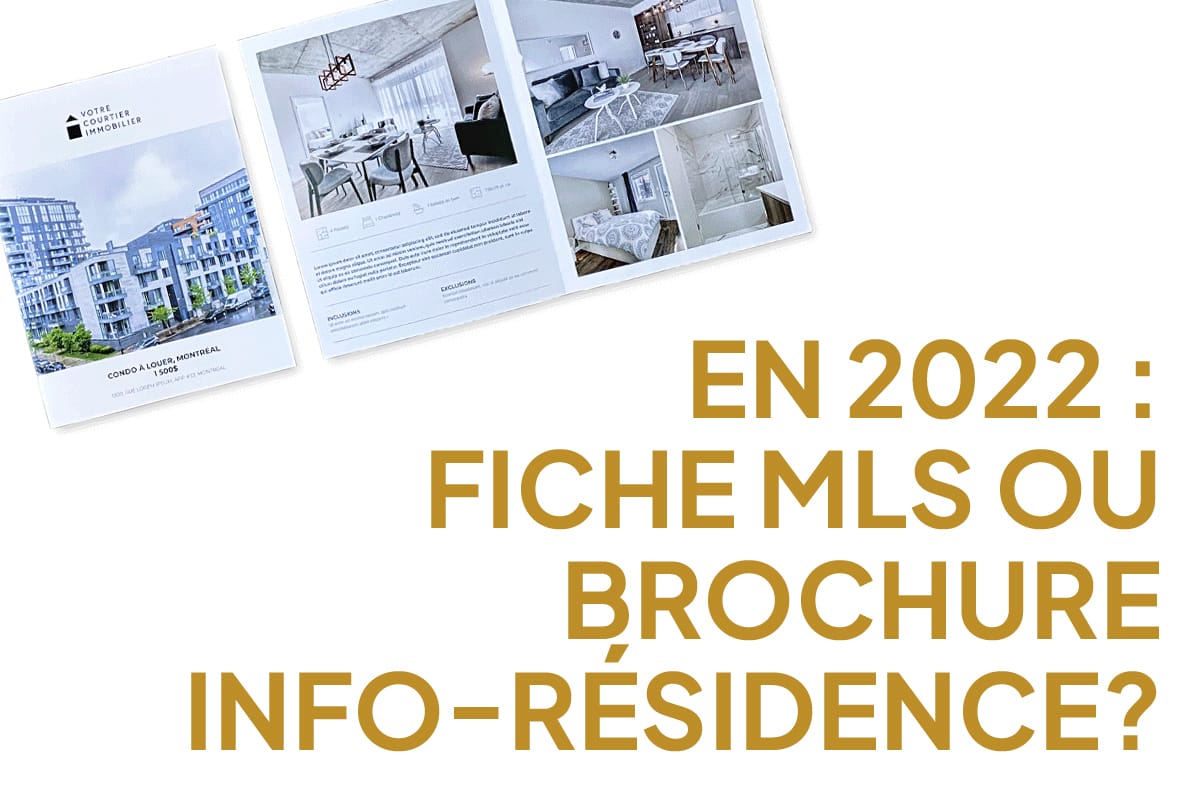 En 2022 : Fiche MLS ou Brochure Info-Résidence?